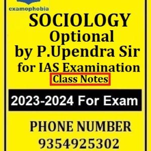 SOCIOLOGY Optional Class Notes Guided by P.Upendra Sir for IAS Examination