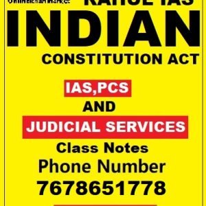 INDIAN-CONSTITUTION-ACT-–-RAHUL-IASPCS-JUDICIAL-SERVICES-CLASS-NOTES-
