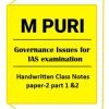 M.PURI Handwritten Class Notes of Paper-2 Part 1 &2 Governance Issues-IAS