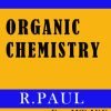 Organic Chemistry Printed Notes - R. Paul