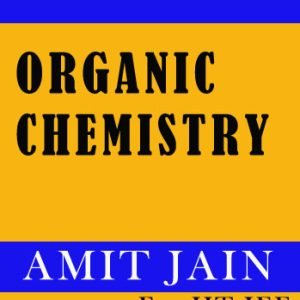 Organic Chemistry Printed Notes by Amit Jain