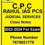 C.P.C RAHUL IAS PCS AND JUDICIAL SERVICES CLASS NOTES